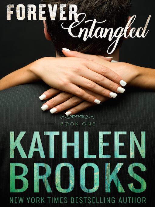Title details for Forever Entangled by Kathleen Brooks - Available